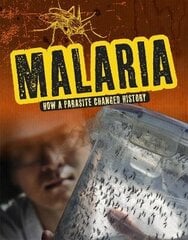 Malaria: How a Parasite Changed History cena un informācija | Grāmatas pusaudžiem un jauniešiem | 220.lv