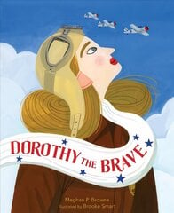 Dorothy the Brave cena un informācija | Grāmatas pusaudžiem un jauniešiem | 220.lv
