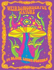 Weird & Wonderful Nature: 14 Black Light Posters cena un informācija | Mākslas grāmatas | 220.lv