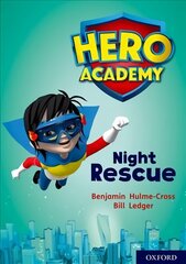 Hero Academy: Oxford Level 9, Gold Book Band: Night Rescue цена и информация | Книги для подростков и молодежи | 220.lv