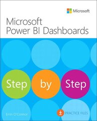 Microsoft Power BI Dashboards Step by Step цена и информация | Книги по экономике | 220.lv