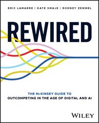 Rewired: The McKinsey Guide to Outcompeting in the Age of Digital and AI cena un informācija | Ekonomikas grāmatas | 220.lv