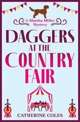 Daggers at the Country Fair: A BRAND NEW cozy murder mystery from Catherine Coles cena un informācija | Fantāzija, fantastikas grāmatas | 220.lv