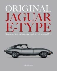 ORIGINAL JAGUAR E-TYPE: A guide to originality for owners, restorers and enthusiasts цена и информация | Путеводители, путешествия | 220.lv