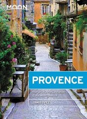 Moon Provence (First Edition): Hillside Villages, Local Food & Wine, Coastal Escapes цена и информация | Путеводители, путешествия | 220.lv