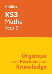 KS3 Maths Year 9: Organise and retrieve your knowledge: Ideal for Year 9 цена и информация | Книги для подростков и молодежи | 220.lv