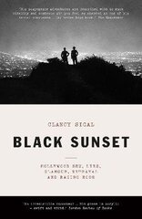 Black Sunset: Hollywood Sex, Lies, Glamour, Betrayal, and Raging Egos cena un informācija | Biogrāfijas, autobiogrāfijas, memuāri | 220.lv