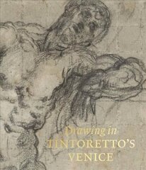 Drawing in Tintoretto's Venice цена и информация | Книги об искусстве | 220.lv