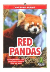 Wild About Animals: Red Pandas cena un informācija | Grāmatas pusaudžiem un jauniešiem | 220.lv