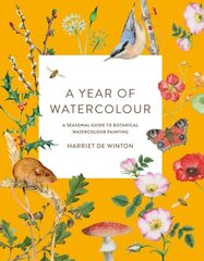 Year of Watercolour: A Seasonal Guide to Botanical Watercolour Painting цена и информация | Книги об искусстве | 220.lv