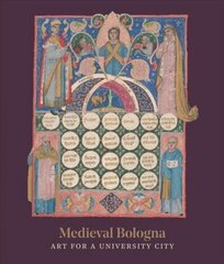 Medieval Bologna: Art for a University City cena un informācija | Grāmatas par arhitektūru | 220.lv