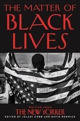 Matter of Black Lives: Writing from the New Yorker цена и информация | Рассказы, новеллы | 220.lv