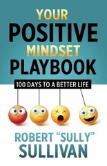 Your Positive Mindset Playbook: 100 Days to a Better Life cena un informācija | Pašpalīdzības grāmatas | 220.lv
