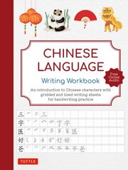 Chinese Language Writing Workbook: An Introduction to Chinese Characters with Gridded and Lined Writing Sheets for Handwriting Practice (Free Online Audio Recordings) цена и информация | Учебный материал по иностранным языкам | 220.lv