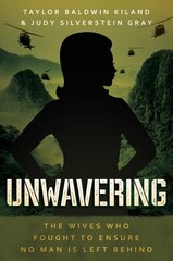 Unwavering: The Wives Who Fought to Ensure No Man is Left Behind cena un informācija | Vēstures grāmatas | 220.lv