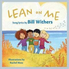 Lean On Me: A Children's Picture Book цена и информация | Книги для самых маленьких | 220.lv