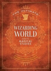 The Ultimate Wizarding World Guide to Magical Studies: A comprehensive exploration of Hogwarts's classes and curriculum цена и информация | Книги для подростков и молодежи | 220.lv