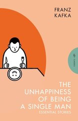 Unhappiness of Being a Single Man: Essential Stories цена и информация | Фантастика, фэнтези | 220.lv