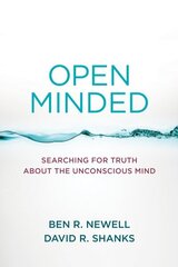 Open Minded: Searching for Truth about the Unconscious Mind цена и информация | Книги по социальным наукам | 220.lv