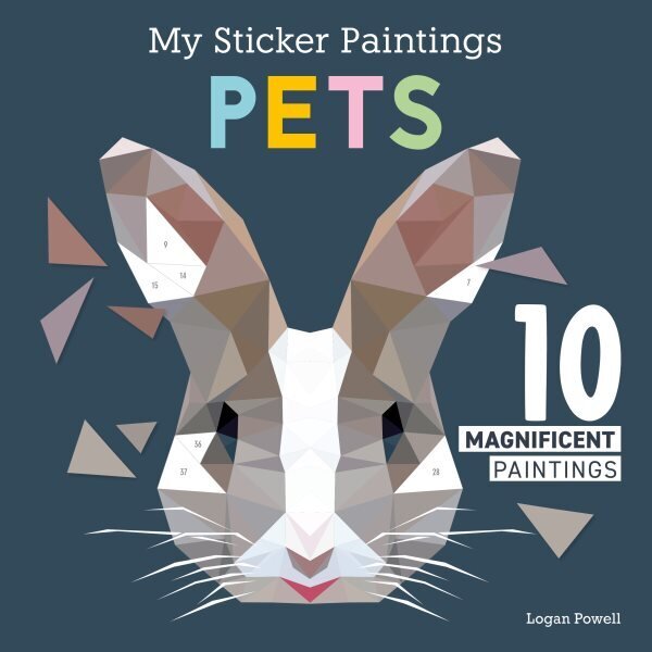 My Sticker Paintings: Pets: 10 Magnificent Paintings цена и информация | Grāmatas mazuļiem | 220.lv