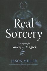 Real Sorcery: Strategies for Powerful Magick цена и информация | Самоучители | 220.lv
