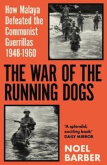 War of the Running Dogs: Malaya 1948-1960 cena un informācija | Vēstures grāmatas | 220.lv