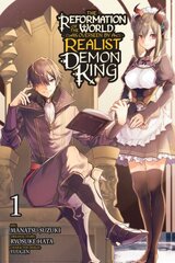 Reformation of the World as Overseen by a Realist Demon King, Vol. 1 (manga) цена и информация | Фантастика, фэнтези | 220.lv