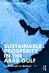 Sustainable Prosperity in the Arab Gulf: From Miracle to Method cena un informācija | Ekonomikas grāmatas | 220.lv