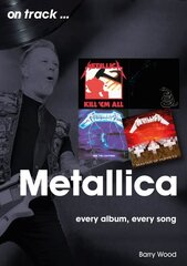 Metallica On Track: Every Album, Every Song цена и информация | Книги об искусстве | 220.lv