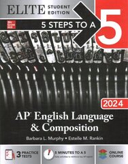 5 Steps to a 5: AP English Language and Composition 2024 Elite Student Edition cena un informācija | Svešvalodu mācību materiāli | 220.lv