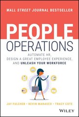 People Operations: Automate HR, Design a Great Employee Experience, and Unleash Your Workforce цена и информация | Книги по экономике | 220.lv