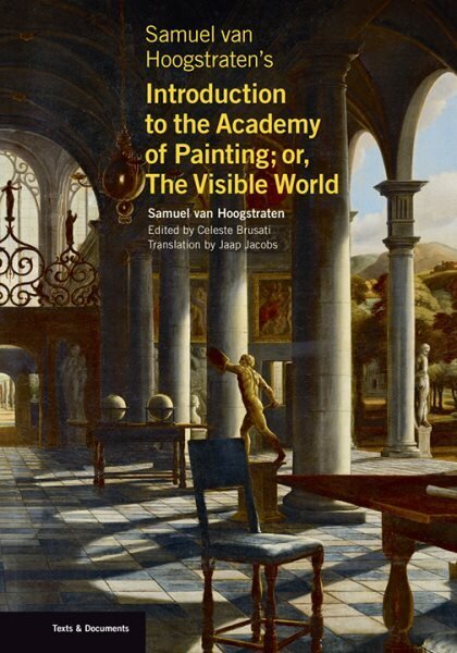 Samuel van Hoogstraten's Introduction to the Academy of Painting; or, The Visible World cena un informācija | Mākslas grāmatas | 220.lv