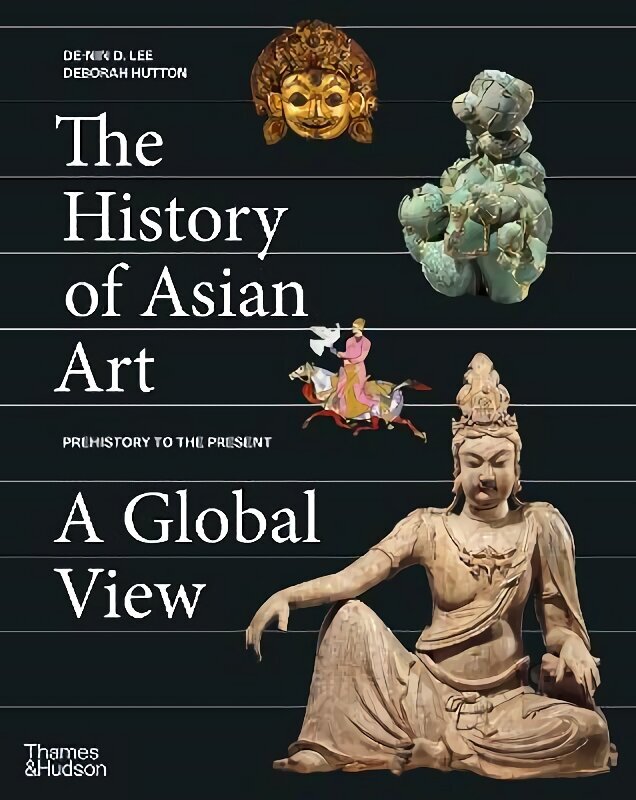 History of Asian Art: A Global View cena un informācija | Mākslas grāmatas | 220.lv