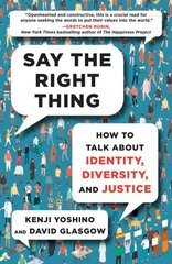 Say the Right Thing: How to Talk about Identity, Diversity, and Justice cena un informācija | Ekonomikas grāmatas | 220.lv