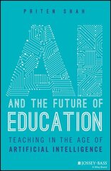 AI and the Future of Education: Teaching in the Age of Artificial Intelligence цена и информация | Книги по социальным наукам | 220.lv