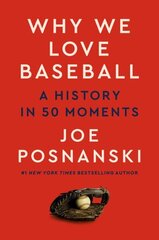 Why We Love Baseball: A History in 50 Moments цена и информация | Книги о питании и здоровом образе жизни | 220.lv