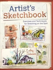 Artist's Sketchbook: Exercises and Techniques for Sketching on the Spot cena un informācija | Grāmatas par veselīgu dzīvesveidu un uzturu | 220.lv