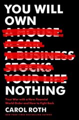 You Will Own Nothing: Your War with a New Financial World Order and How to Fight Back cena un informācija | Sociālo zinātņu grāmatas | 220.lv