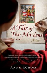 Tale of Two Maidens: A Novel цена и информация | Фантастика, фэнтези | 220.lv