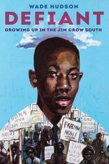 Defiant: Growing Up in the Jim Crow South цена и информация | Книги для подростков и молодежи | 220.lv