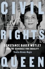 Civil Rights Queen: Constance Baker Motley and the Struggle for Equality цена и информация | Биографии, автобиогафии, мемуары | 220.lv