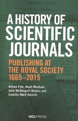 History of Scientific Journals: Publishing at the Royal Society, 1665-2015 cena un informācija | Ekonomikas grāmatas | 220.lv