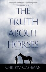 Truth About Horses: A Novel цена и информация | Книги для подростков  | 220.lv