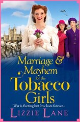 Marriage and Mayhem for the Tobacco Girls: The BRAND NEW page-turning historical saga from Lizzie Lane цена и информация | Фантастика, фэнтези | 220.lv