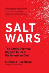 Salt Wars: The Battle Over the Biggest Killer in the American Diet cena un informācija | Pašpalīdzības grāmatas | 220.lv