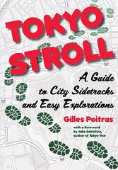 Tokyo Stroll: A Guide to City Sidetracks and Easy Explorations цена и информация | Путеводители, путешествия | 220.lv