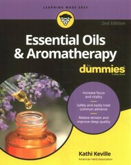 Essential Oils & Aromatherapy For Dummies 2nd edition cena un informācija | Pašpalīdzības grāmatas | 220.lv