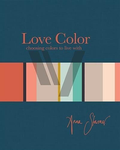 Love Colour: Choosing colours to live with цена и информация | Pašpalīdzības grāmatas | 220.lv