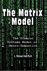 Matrix Model: The premier systems model of Neuro-semantics 3rd Revised edition cena un informācija | Pašpalīdzības grāmatas | 220.lv