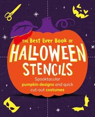 Best Ever Book of Halloween Stencils: Spooktacular pumpkin designs and quick cut-out costumes cena un informācija | Grāmatas par veselīgu dzīvesveidu un uzturu | 220.lv